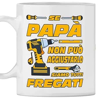Tazza Mug Ceramica Papà - Idea Compleanno Se Non Può Aggiustarlo Nessuno Può Farlo - Regalo per Festa del Papà e Natale