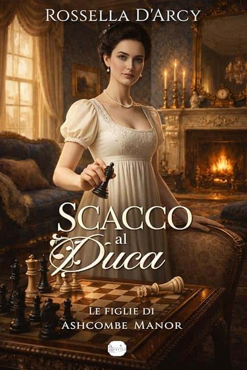 Scacco al duca (Le figlie di Ashcombe Manor Vol. 1)