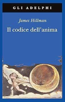 Il codice dell'anima. Carattere, vocazione, destino