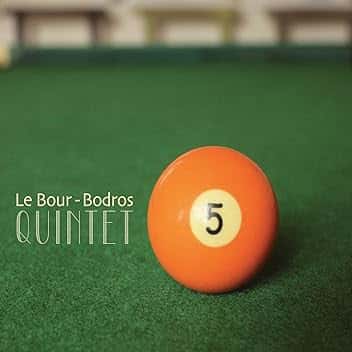 Le Bour - Bodros Quintet