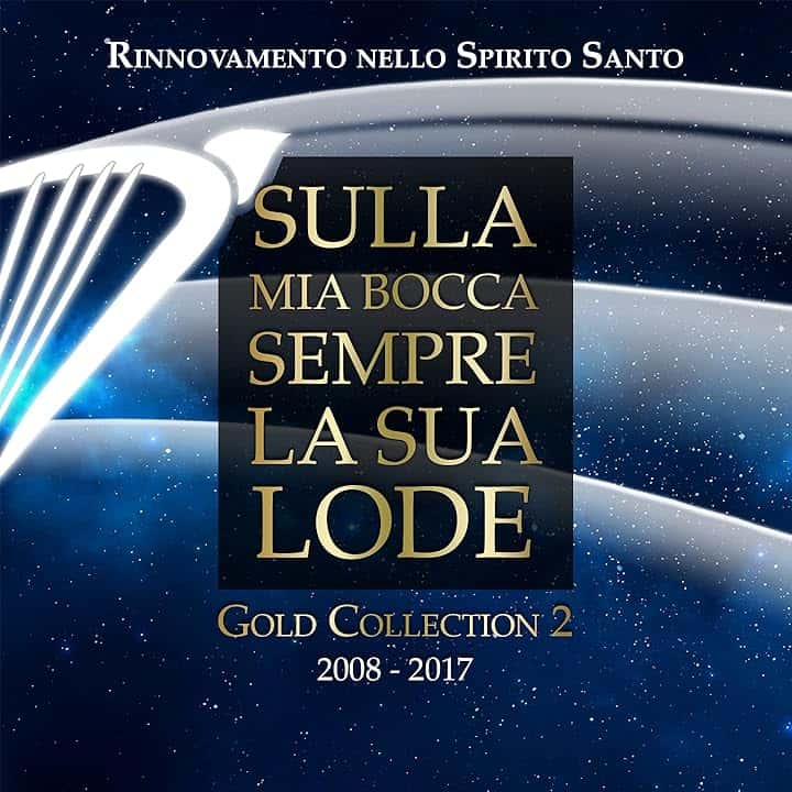 Gold Collection 2008-2017, Vol.2 (Sulla mia bocca sempre la sua lode)