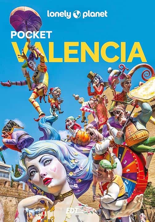 Lonely Planet- Valencia Pocket. Le guide più vendute al mondo. Guide tascabili indispensabili per godere al massimo del tuo viaggio: molto più di una guida turistica!