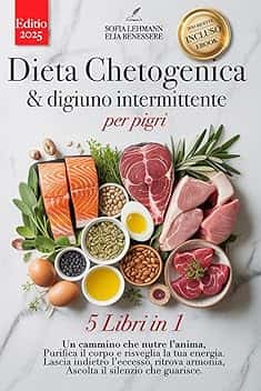 DIETA CHETOGENICA & DIGIUNO INTERMITTENTE PER PIGRI: 5 LIBRI IN 1: Rafforza il sistema immunitario, riattiva il metabolismo e riduci l’infiammazione in 30 giorni +200 RICETTE DETOX +eBook & EXTRA PDF