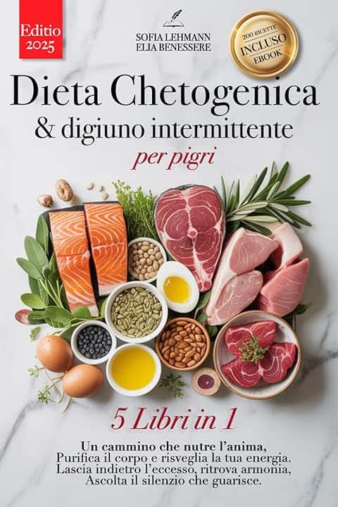 DIETA CHETOGENICA & DIGIUNO INTERMITTENTE PER PIGRI: 5 LIBRI IN 1: Rafforza il sistema immunitario, riattiva il metabolismo e riduci l’infiammazione in 30 giorni +200 RICETTE DETOX +eBook & EXTRA PDF