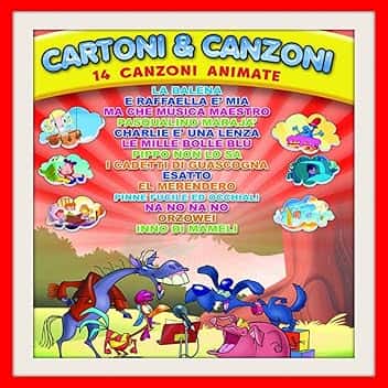 Cartoni e canzoni, vol. 5 (14 bellissime canzoncine per bambini)