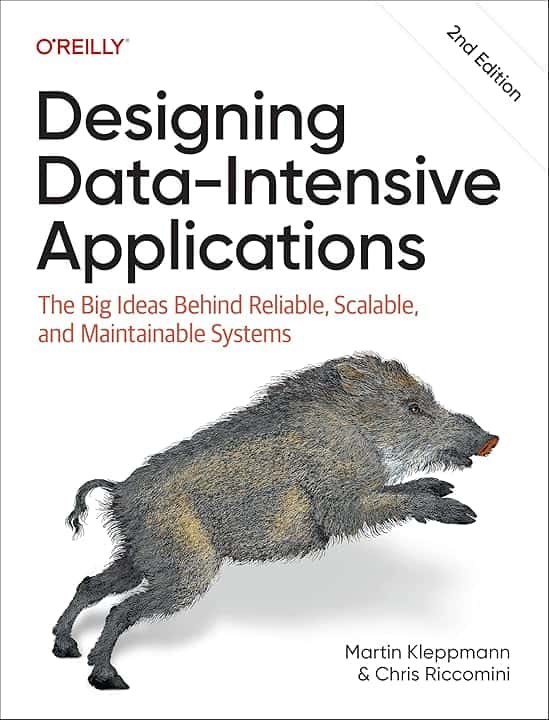Designing Data-intensive Applications: The Big Ideas Behind Reliable, Scalable and Maintainable Systems