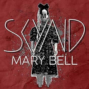 Mary Bell [Explicit]