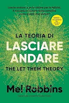 La teoria di lasciare andare. The Let Them Theory