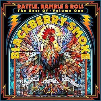 Rattle, Ramble & Roll - The Best of Blackberry Smoke, Vol.1