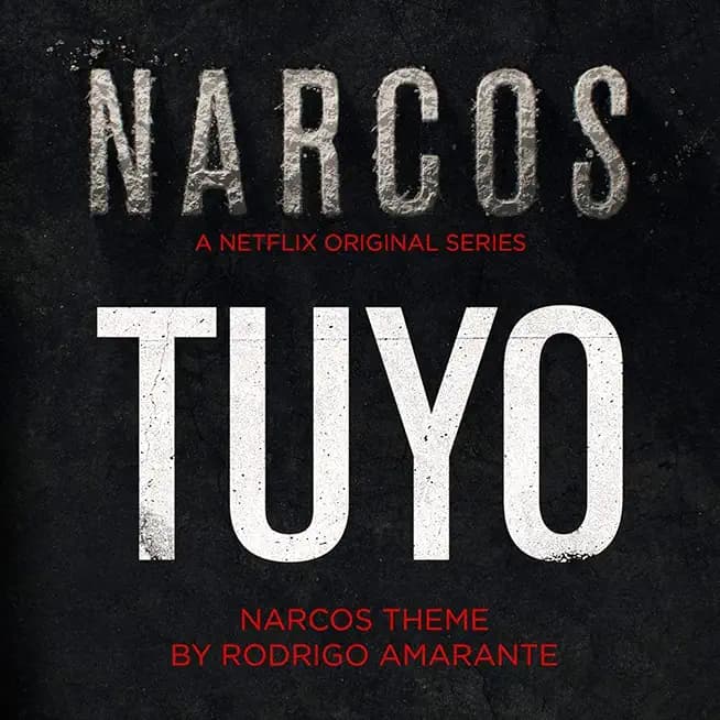 Tuyo (Narcos Theme) (A Netflix Original Series Soundtrack)