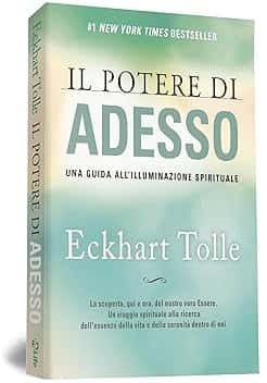 Il Potere di Adesso. Una guida all'illuminazione spirituale. Nuova Edizione
