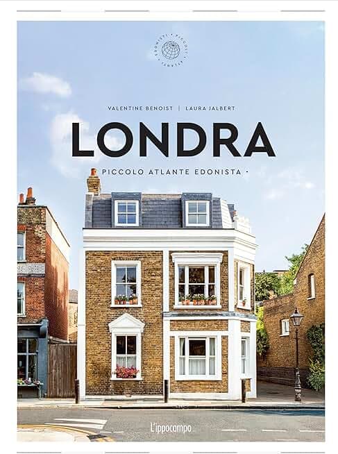 Londra. Piccolo atlante edonista